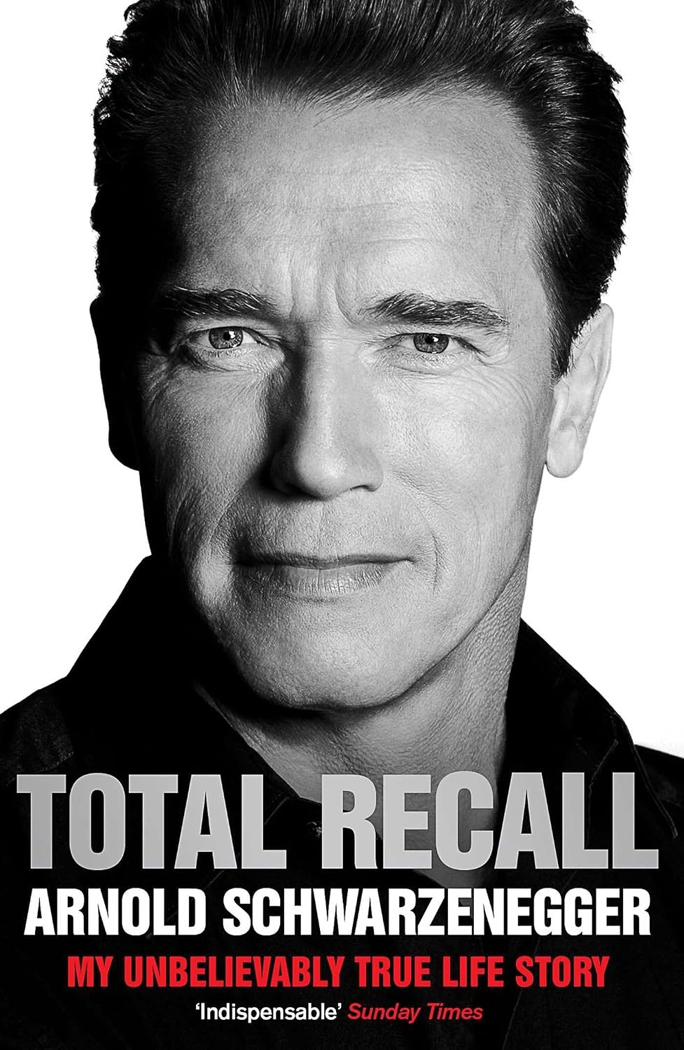 Total Recall: My Unbelievably True Life story