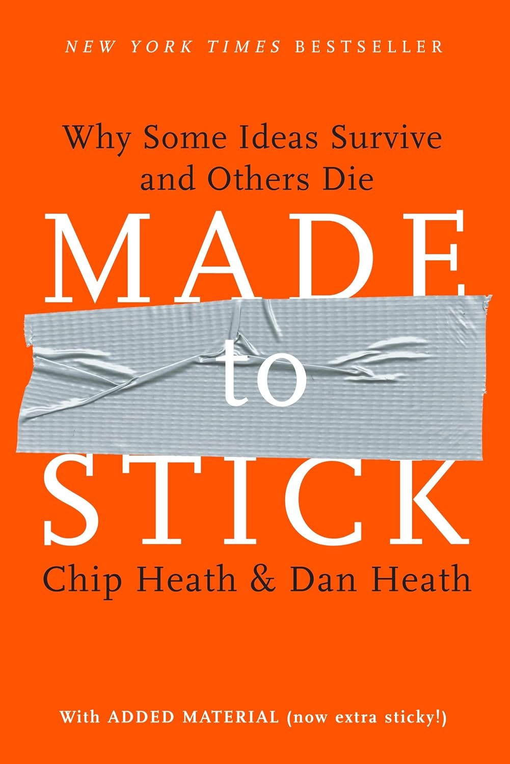 Made to stick: why some ideas survive and others die