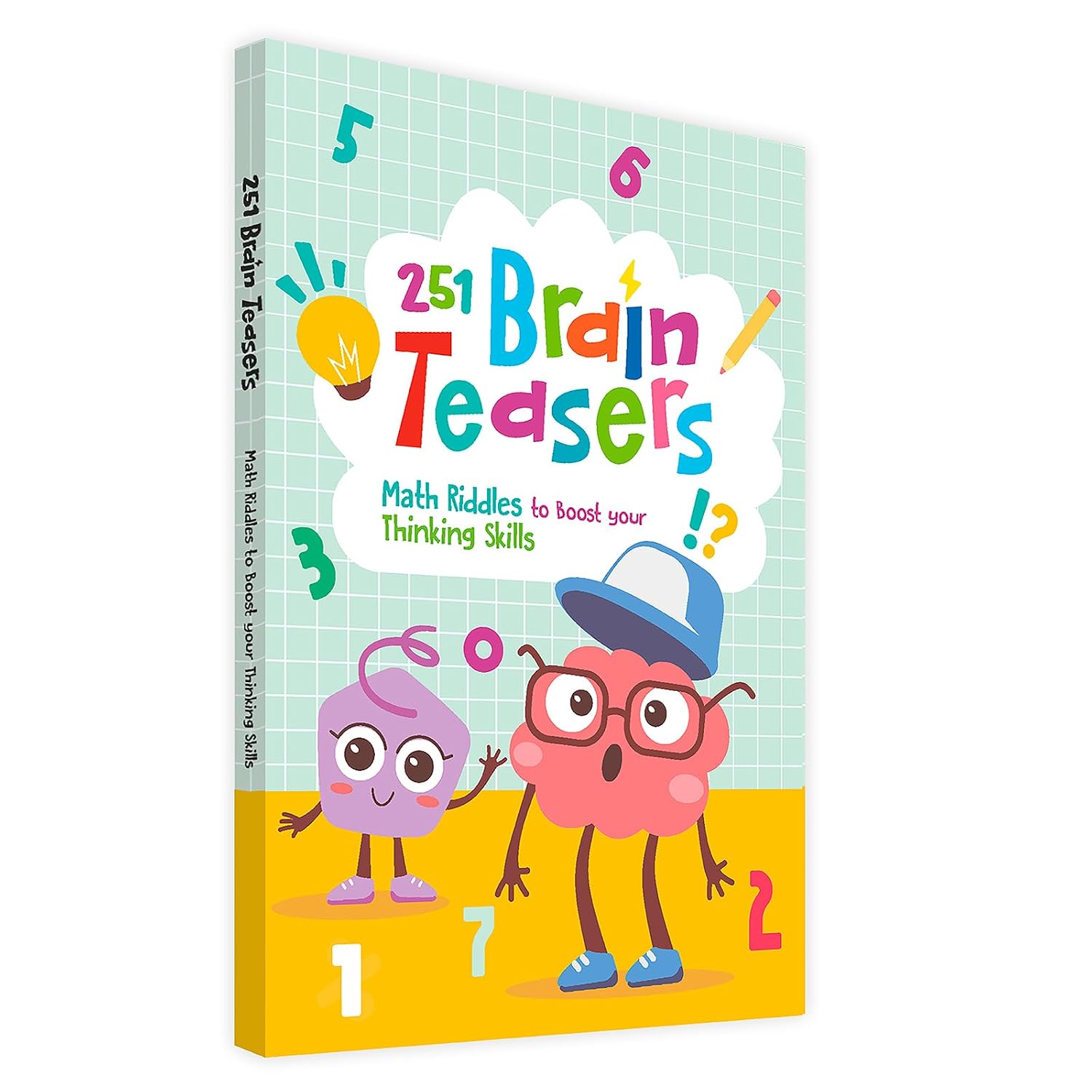 251 Brain Teasers: Ignite Young Minds With Fun Math Riddles, Picture Puzzles, and Logic Games