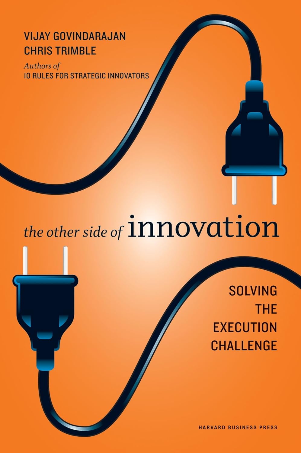 The other side of innovation: solving the execution challenge