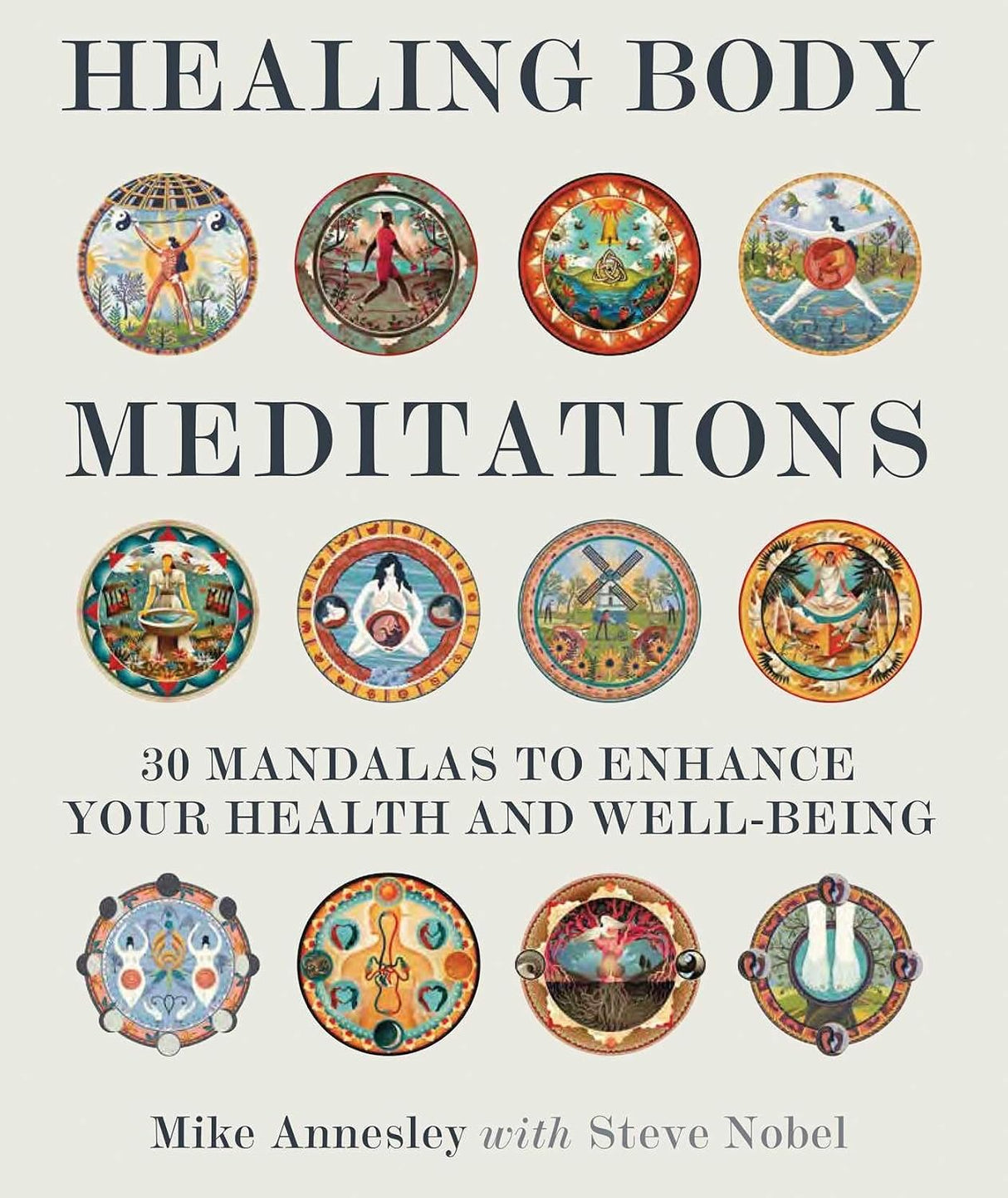 Healing Body Meditations: 30 Mandalas to Enhance Your Health and Well-Being