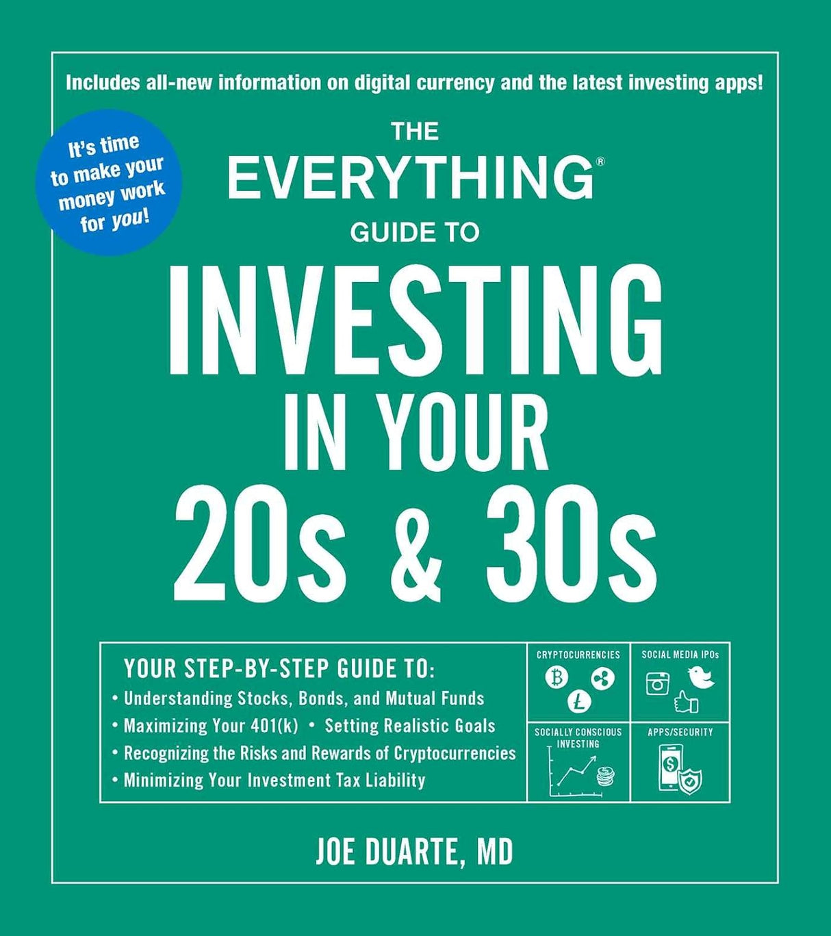 The Everything Guide to Investing in Your 20s & 30s : Your Step-by-Step Guide to: * Understanding Stocks, Bonds, and Mutual Funds * Maximizing Your ... * Minimizing Your Investment Tax Liability