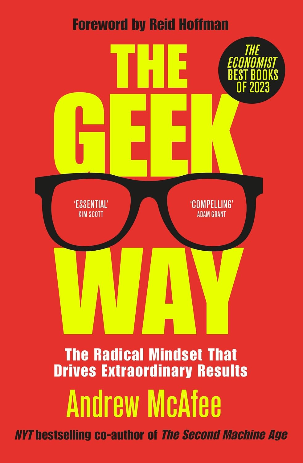 Geek Way: The Radical Mindset That Drives Extraordinary Results