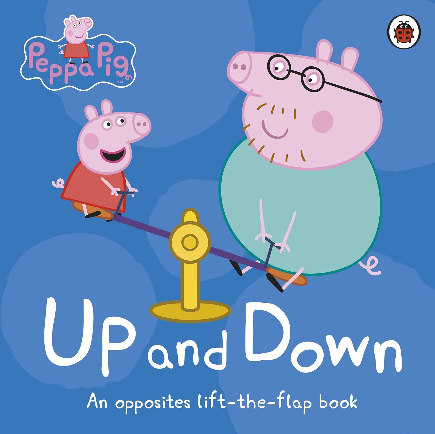 Peppa Pig: up and Down: an Opposites Lift-the-flap Book