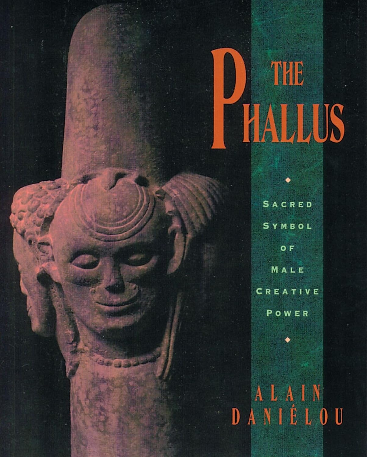 The phallus: sacred symbol of the male creative power