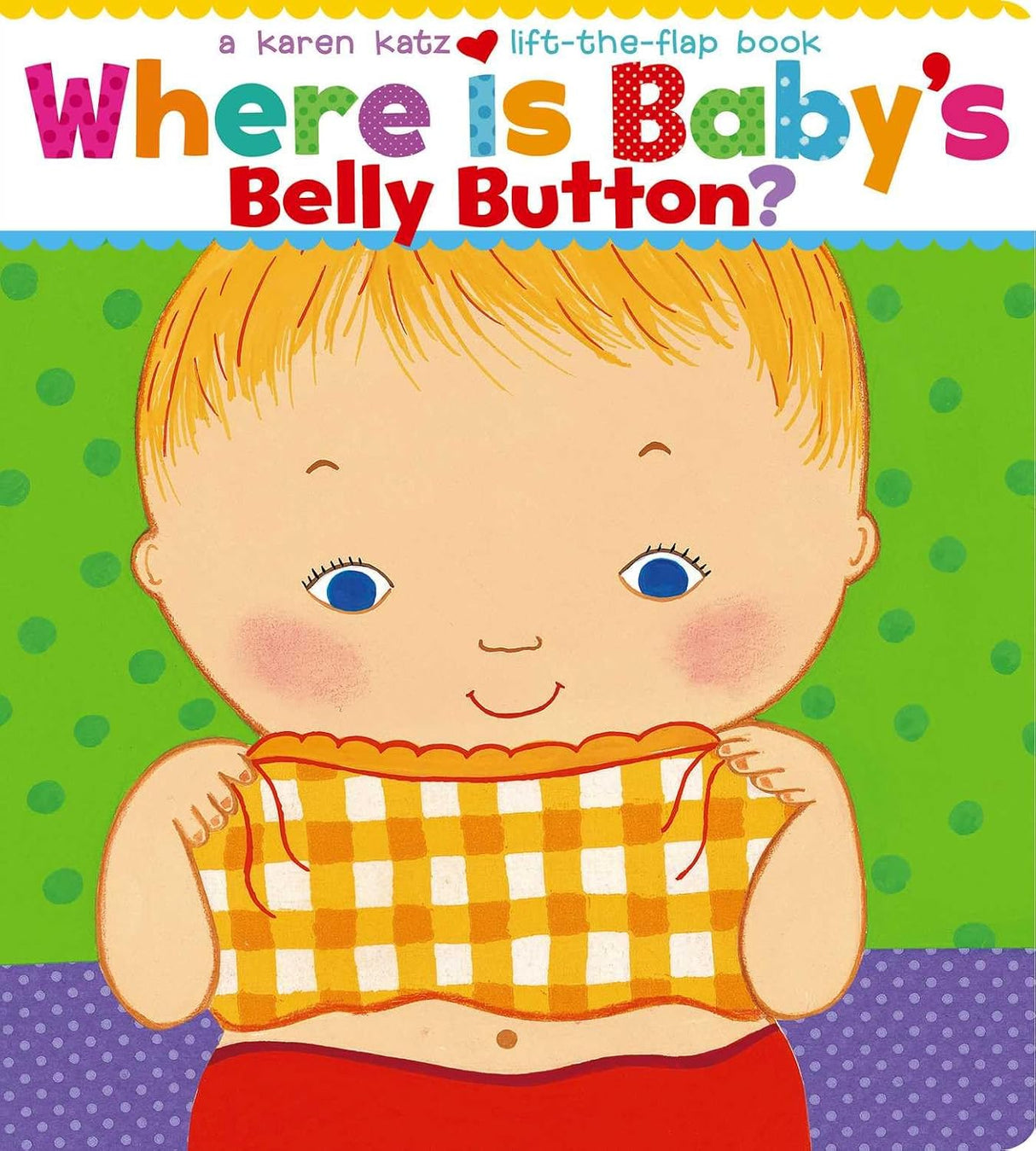 Where is baby's belly button?: a lift-the-flap book