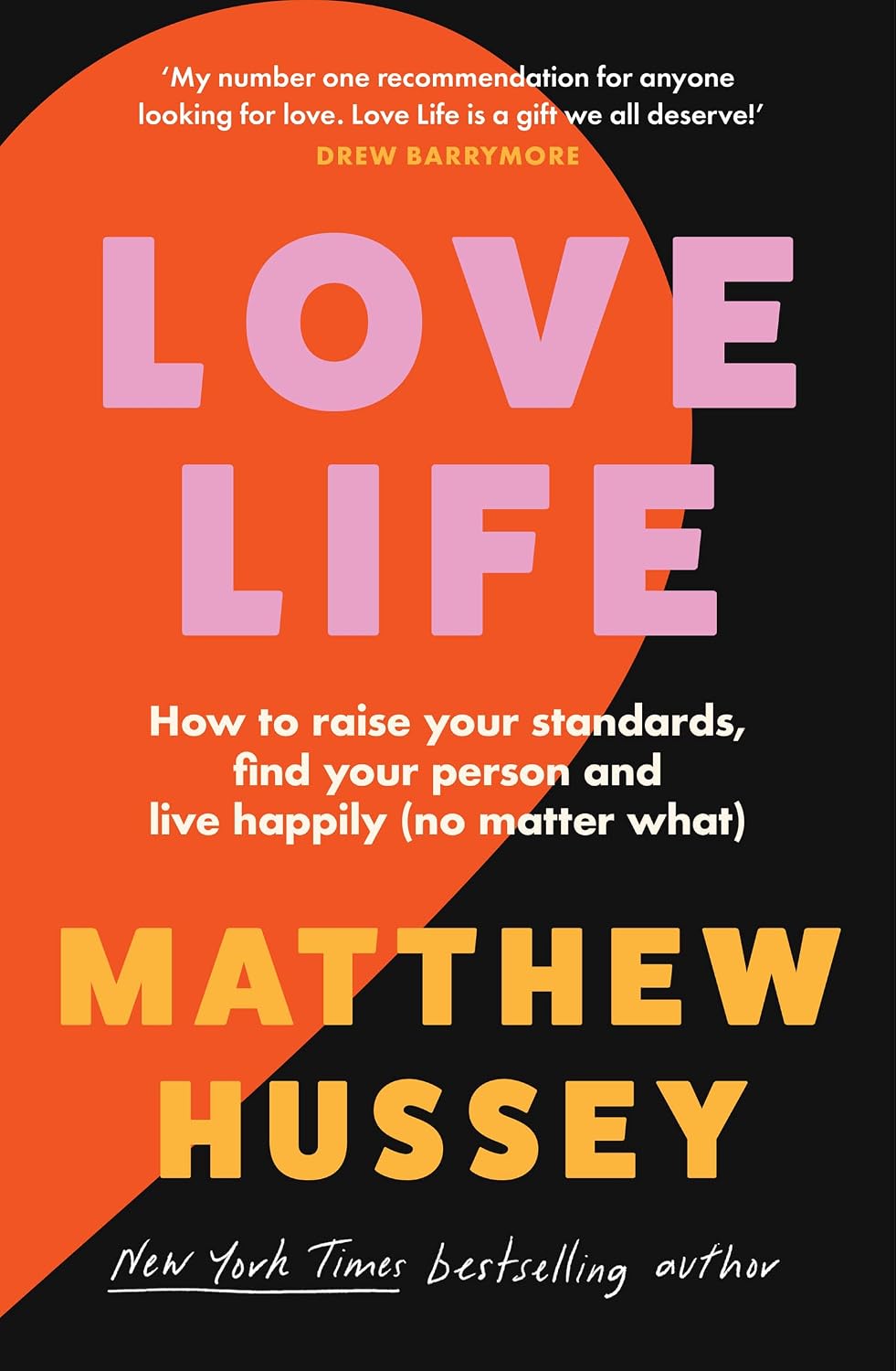 Love Life: How to raise your standards, find your person and live happily