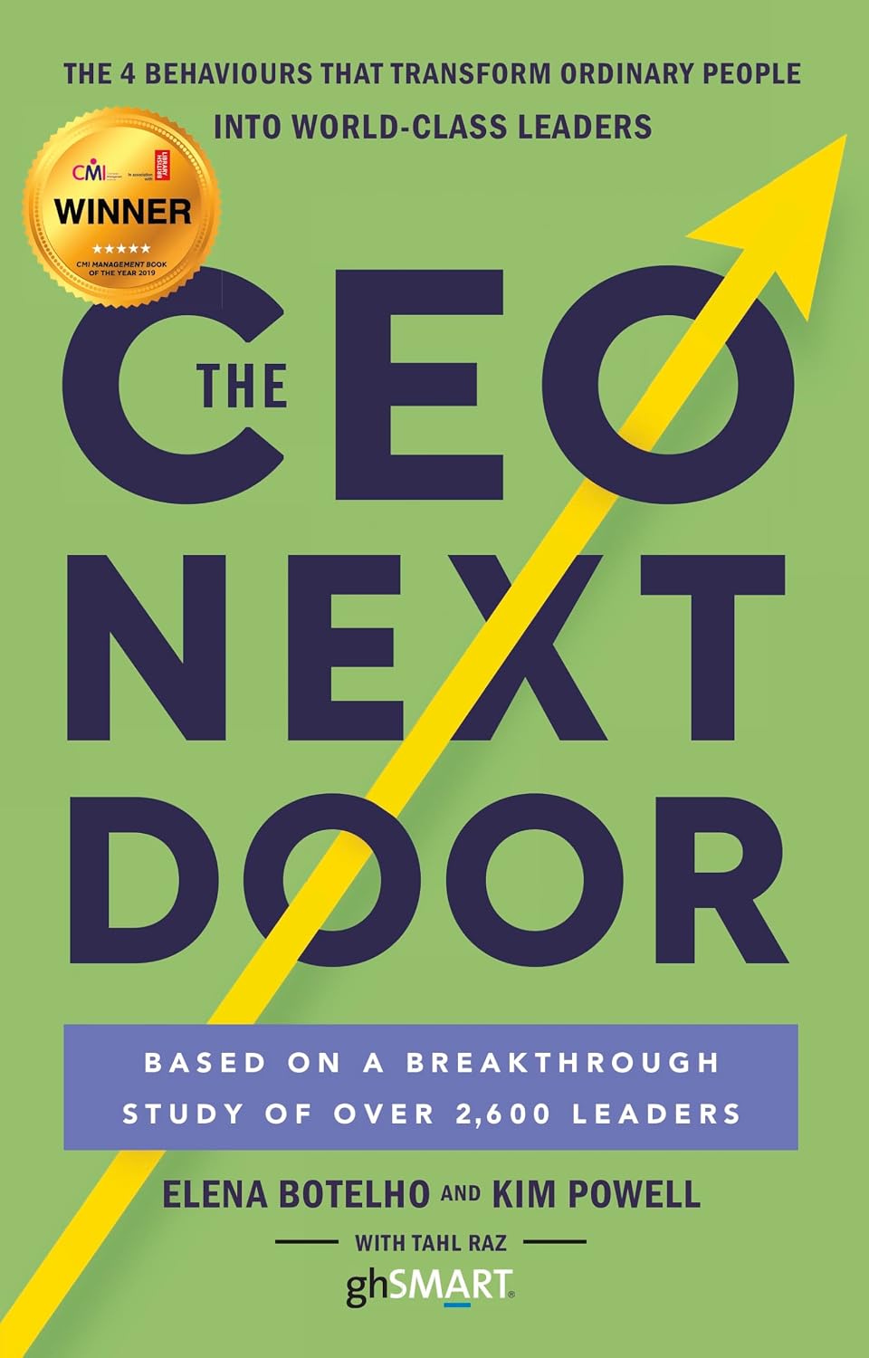 The Ceo Next Door: the 4 Behaviours That Transform Ordinary People Into World Class Leaders