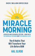 Miracle Morning: The 6 Habits That Will Transform Your Life Before 8AM