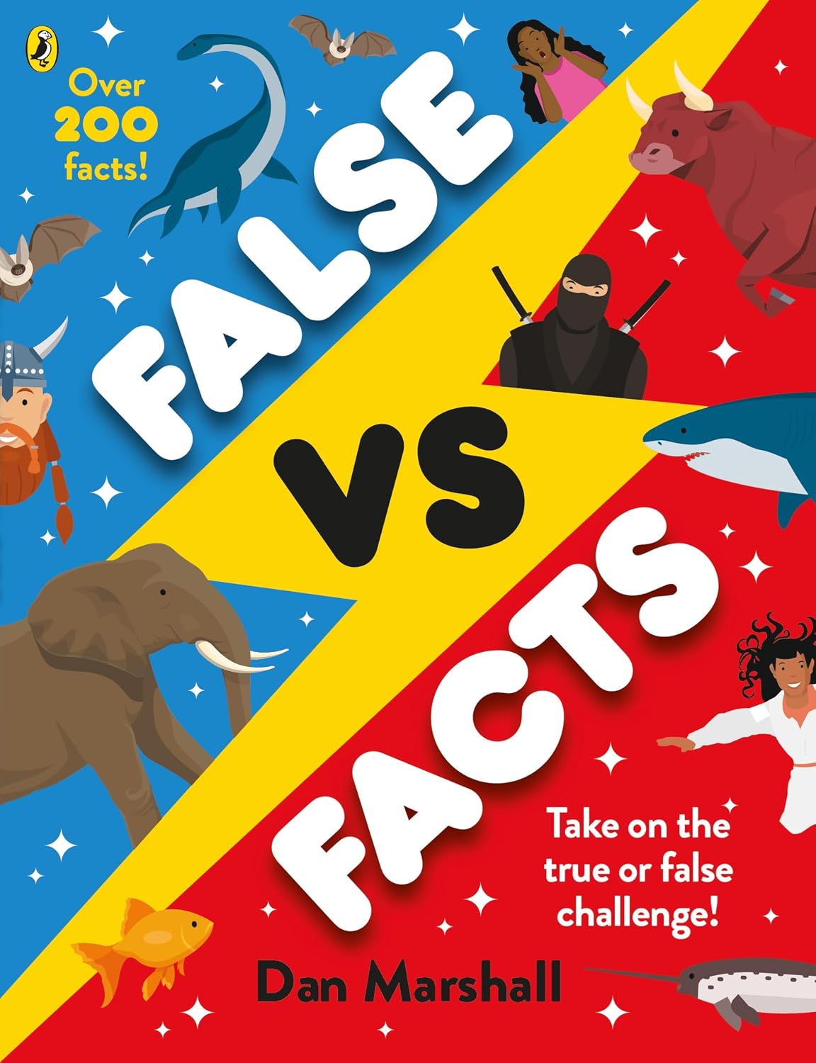 False Vs. Facts: a Myth-busting, Fact-filled Guide to Our World