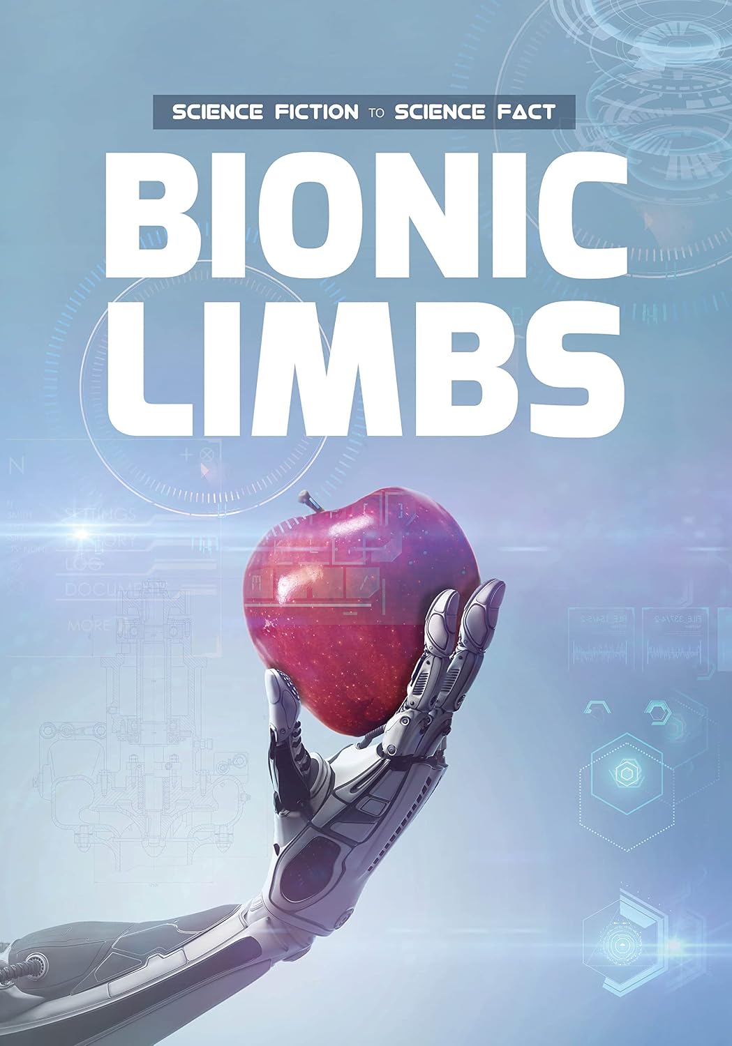 Bionic Limbs (science Fiction to Science Fact)