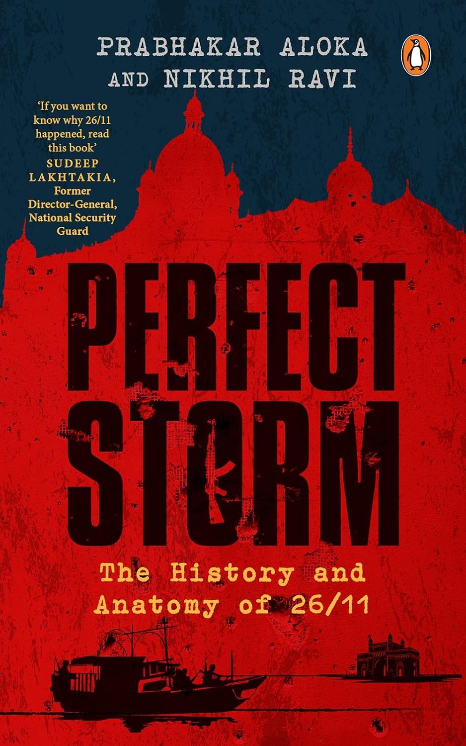 Perfect Storm: the History and Anatomy of 26/11