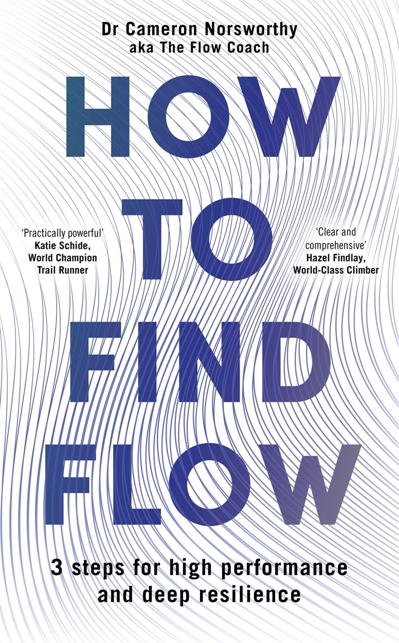 How to Find Flow: 3 Steps for High Performance and Deep Resilience