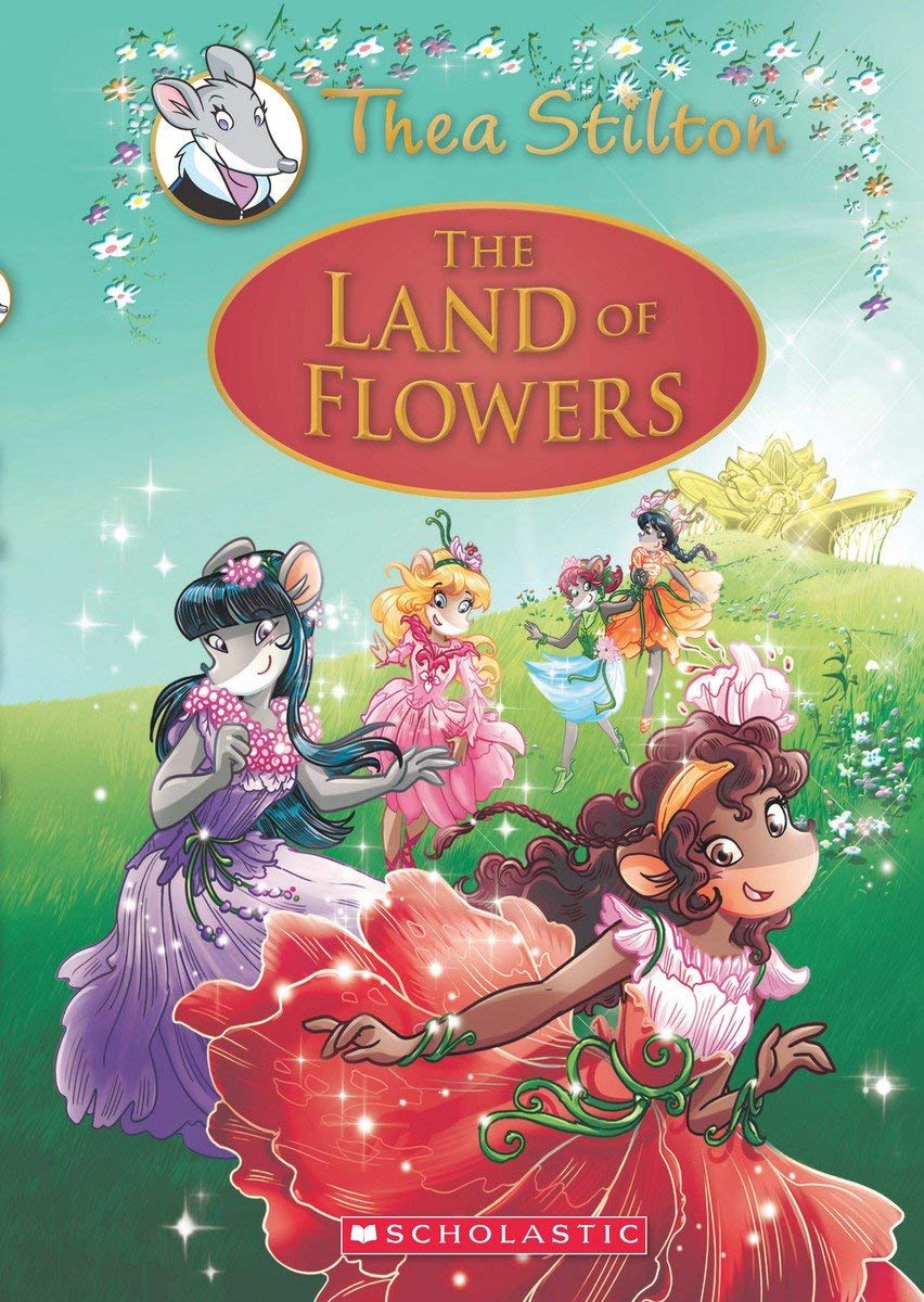 The Land of Flowers: A Geronimo Stilton Adventure [Hardcover] GERONIMO STILTON