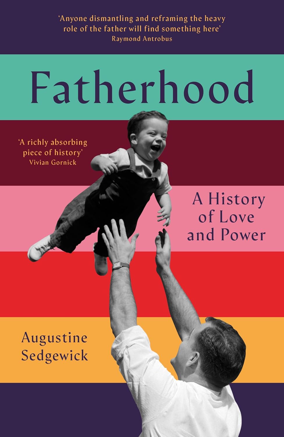 Fatherhood: An Intimate History