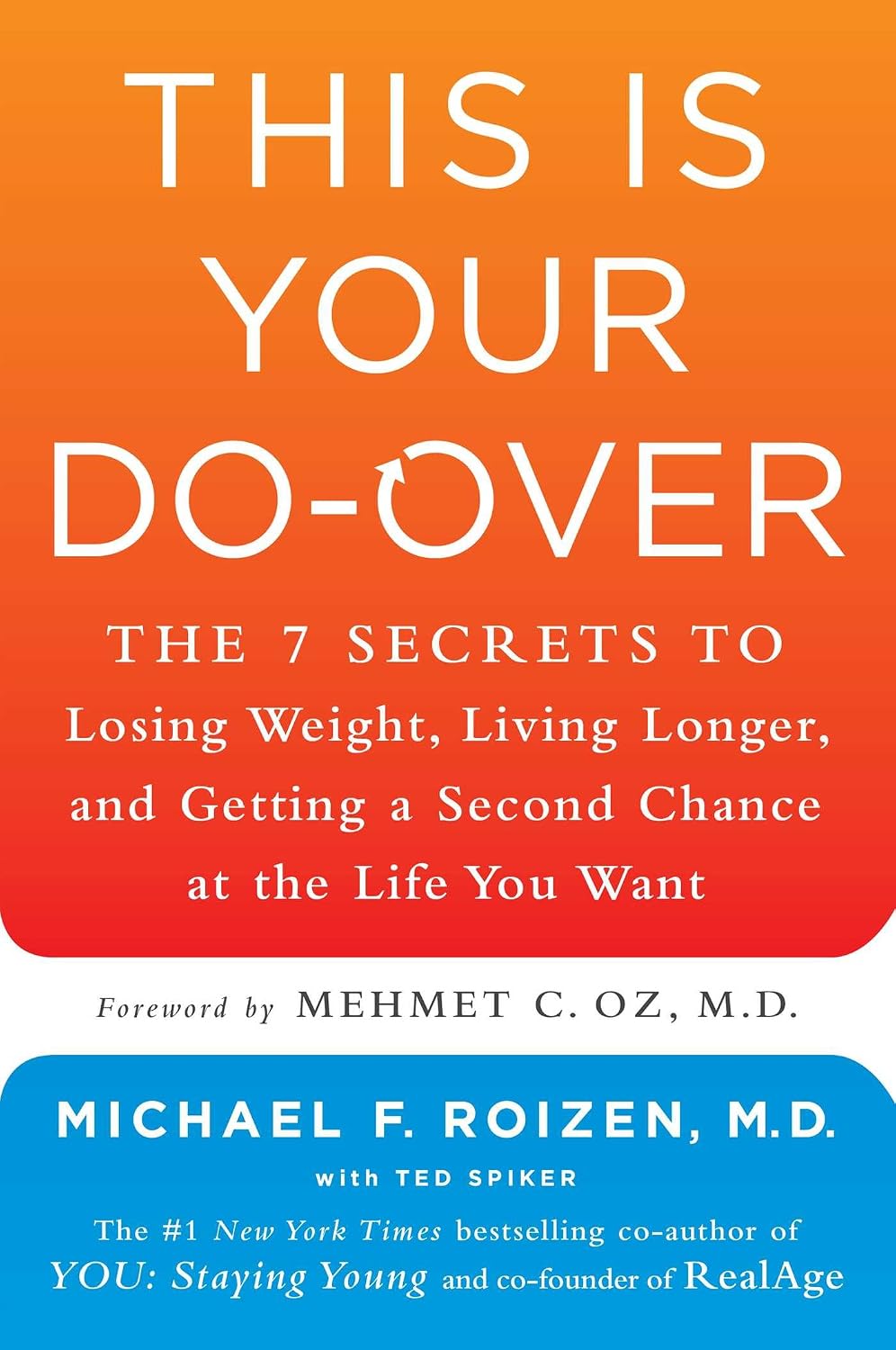 This is your do-over: the 7 secrets to losing weight, living longer, and getting a second chance at the life you want