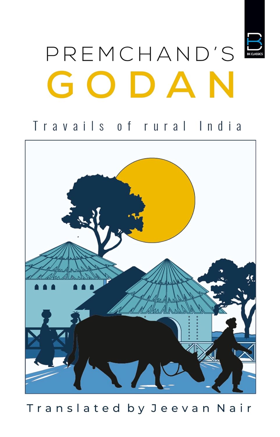 Premchand’s G O D a N (travails of Rural India)