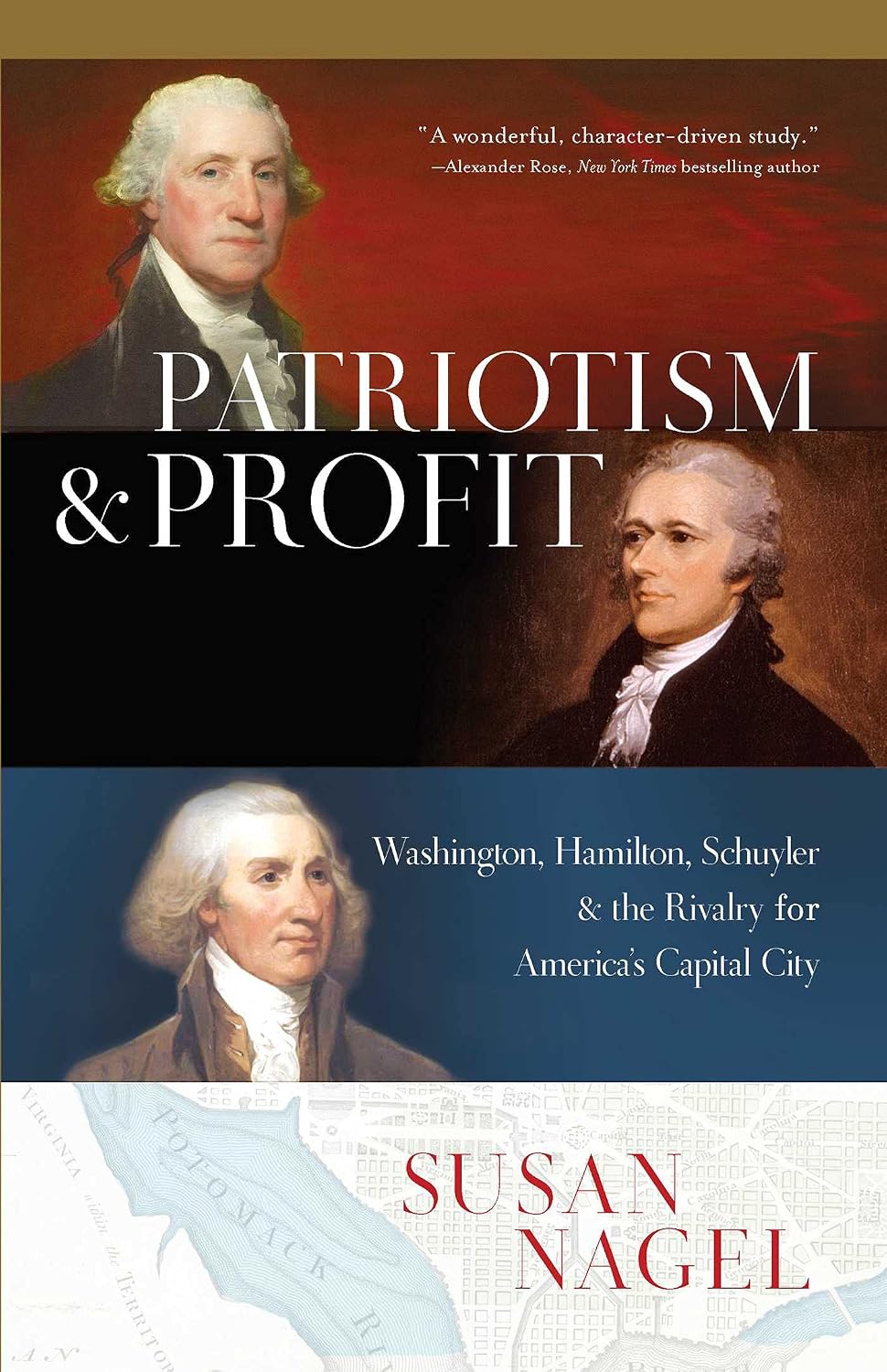 Patriotism and Profit: Washington, Hamilton, Schuyler and the Rivalry for America's Capital City