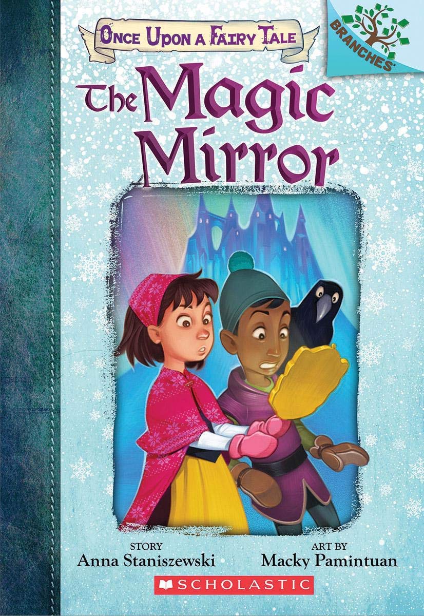 Once Upon a Fairy Tale #1: the Magic Mirror: a Branches Book