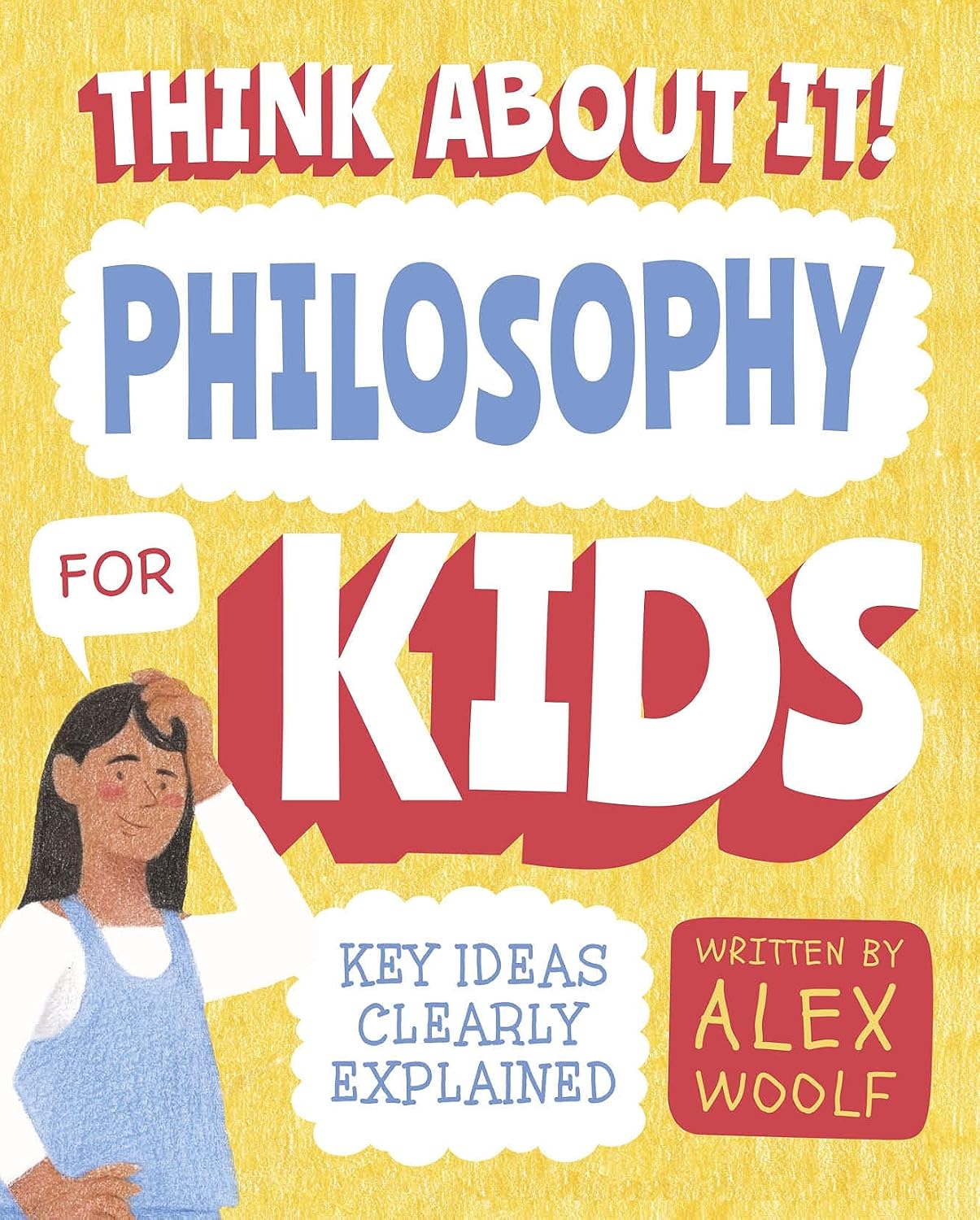 Philosophy for Kids: Key Ideas Clearly Explained