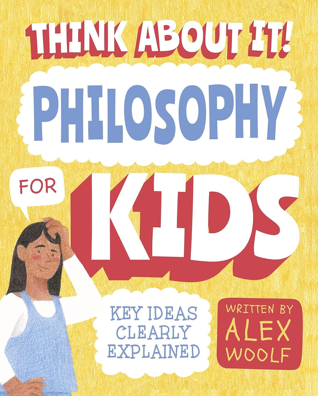 Philosophy for Kids: Key Ideas Clearly Explained