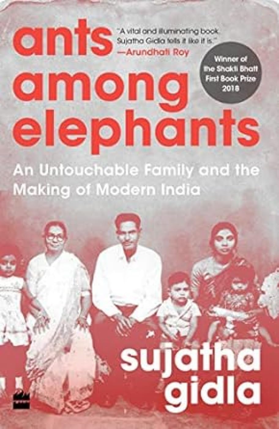 Ants Among Elephants: an Untouchable Family and the Making of Modern India