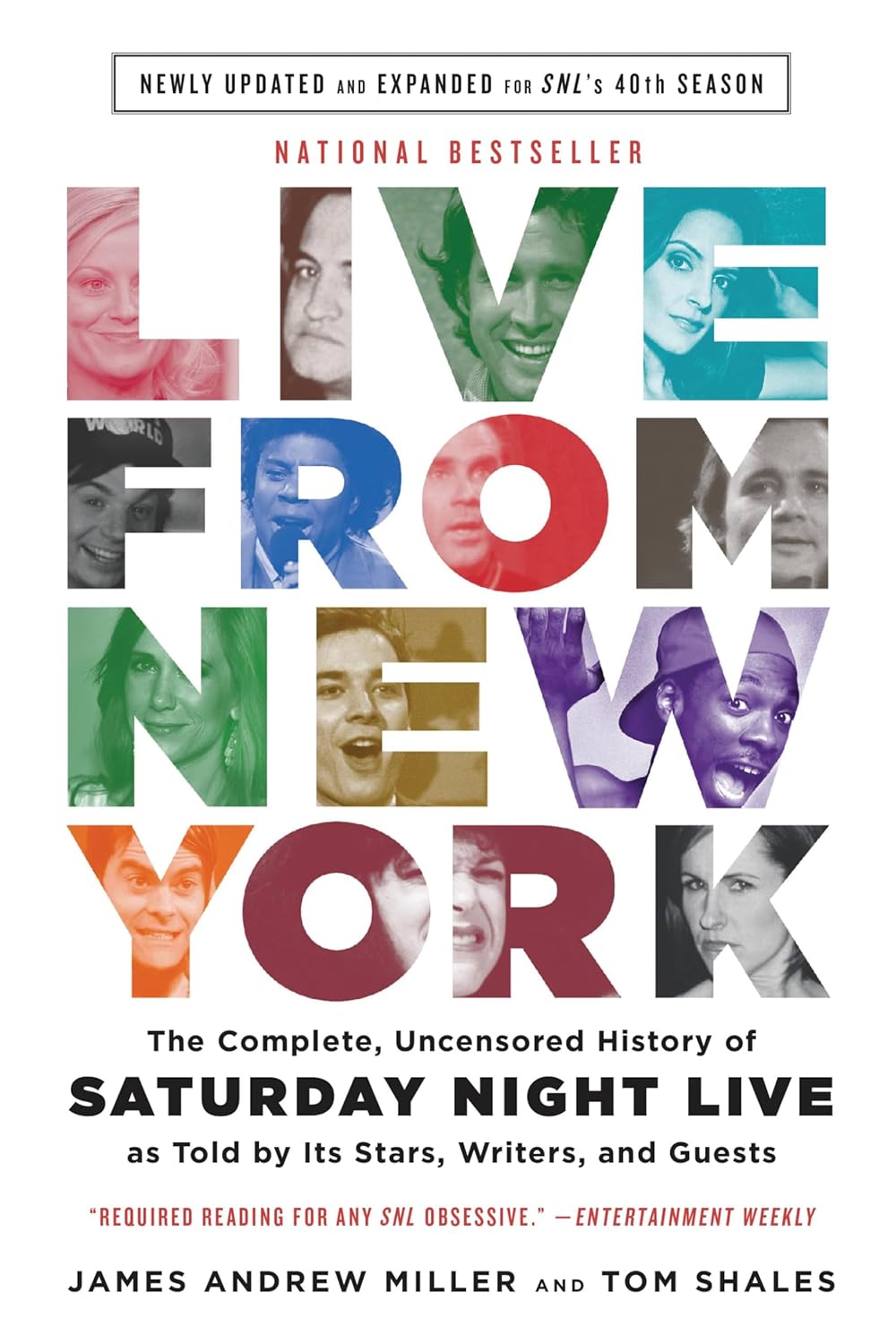 Live from New York: The Complete, Uncensored History of Saturday Night Live As Told by Its Stars, Writers, and Guests