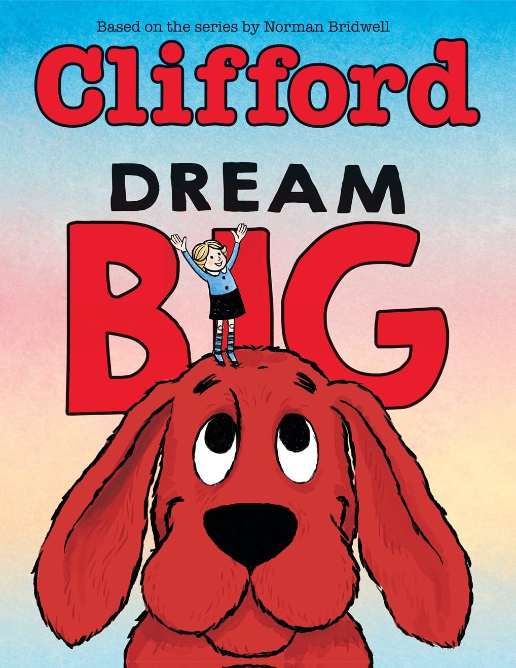 Clifford the Big Red Dog: Dream Big