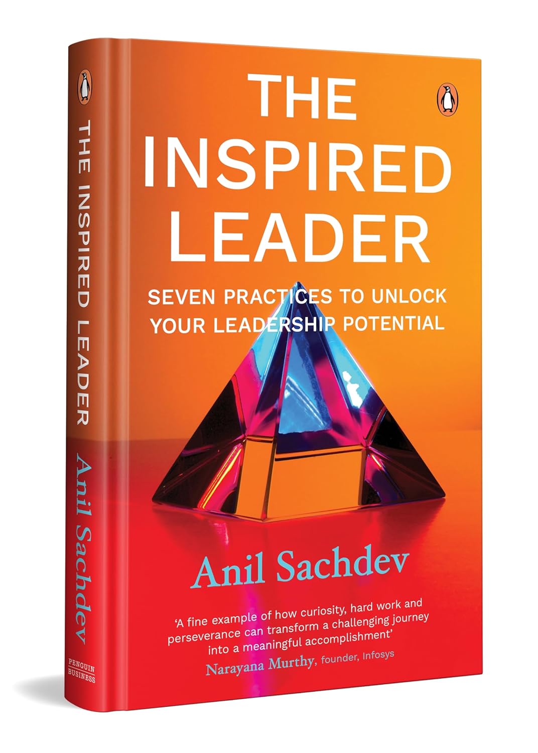The Inspired Leader: the Practices for Manifesting Our True Potential