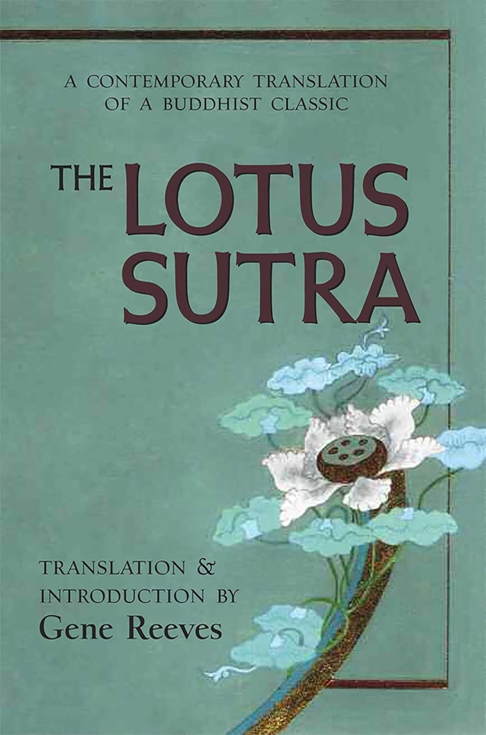The Lotus sutra: a contemporary translation of a Buddhist classic