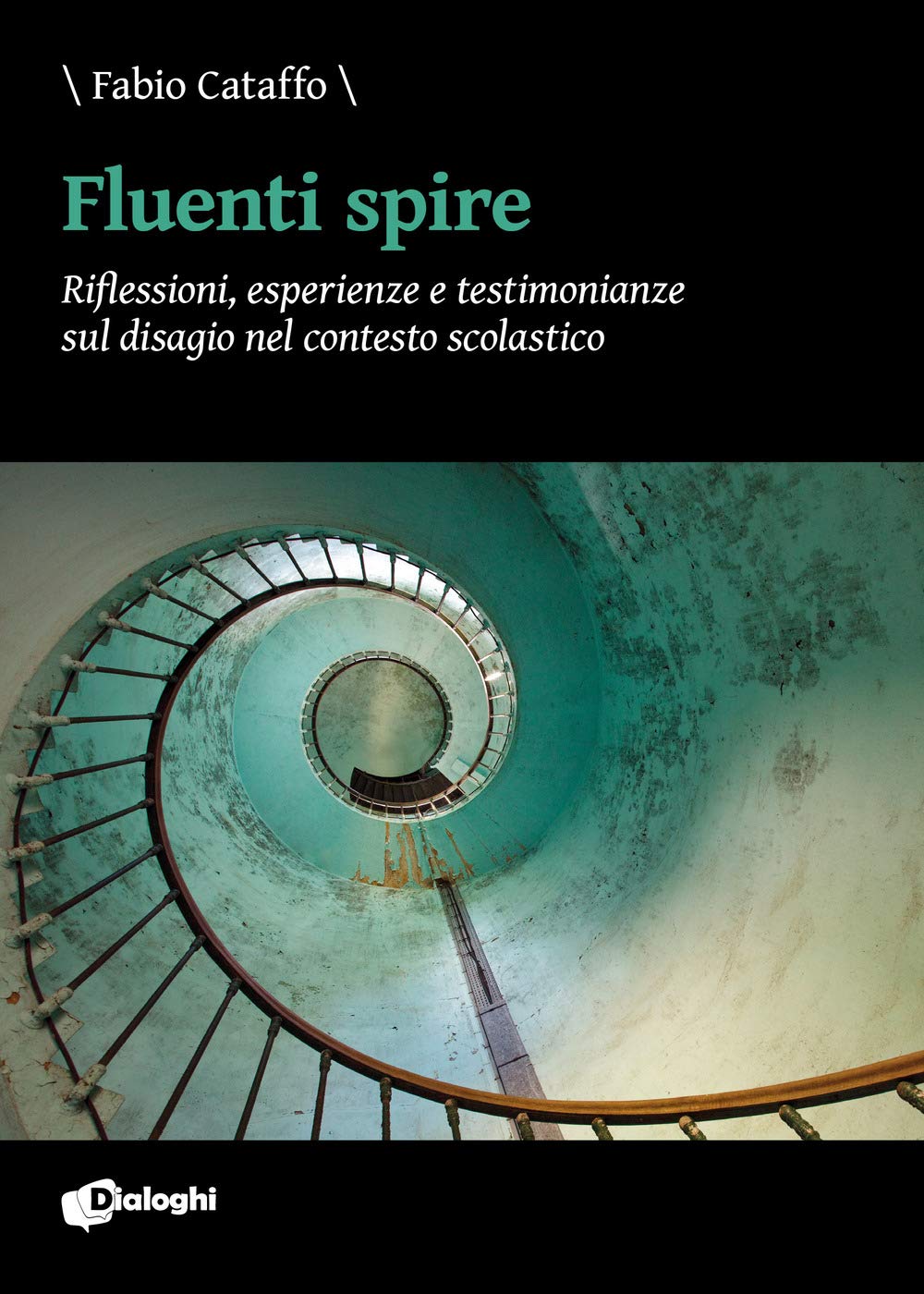 Fluenti Spire. Riflessioni Esperienze E Testimonianze Sul Disagio Nel Contesto Scolastico (saggi)