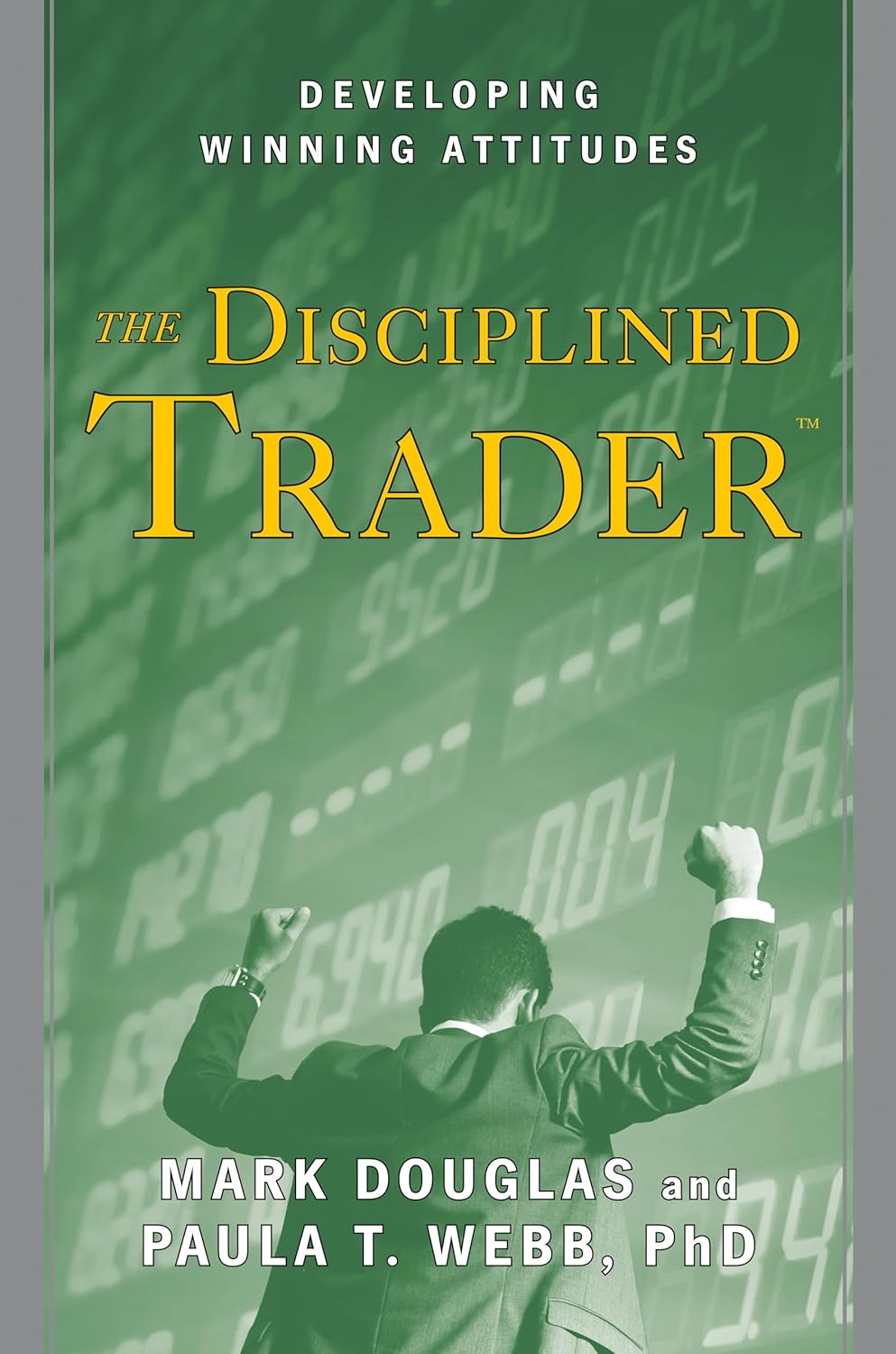 The disciplined trader: developing winning attitudes