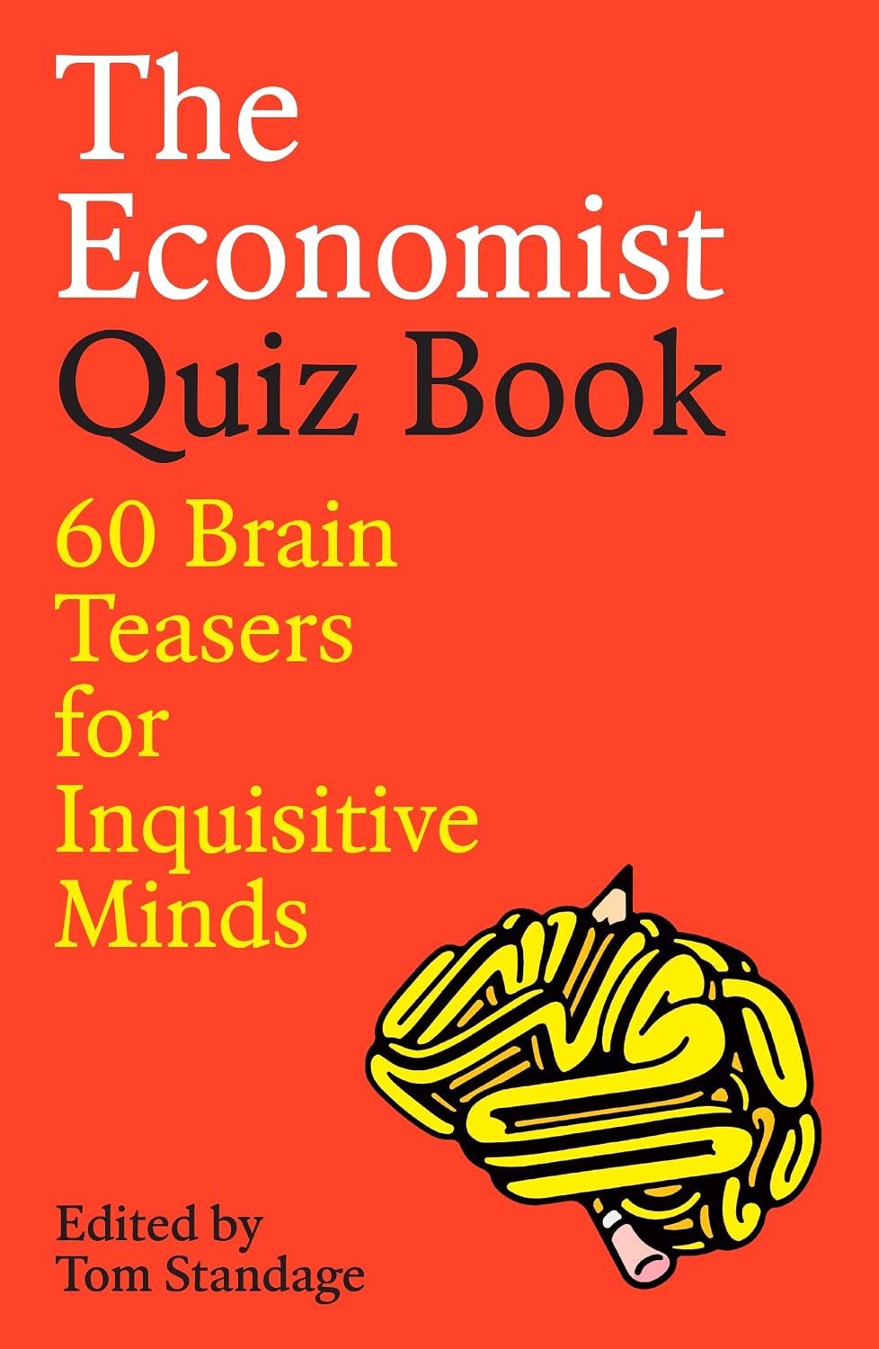 Economist Quiz Book: 60 Brain Teasers for Inquisitive Minds