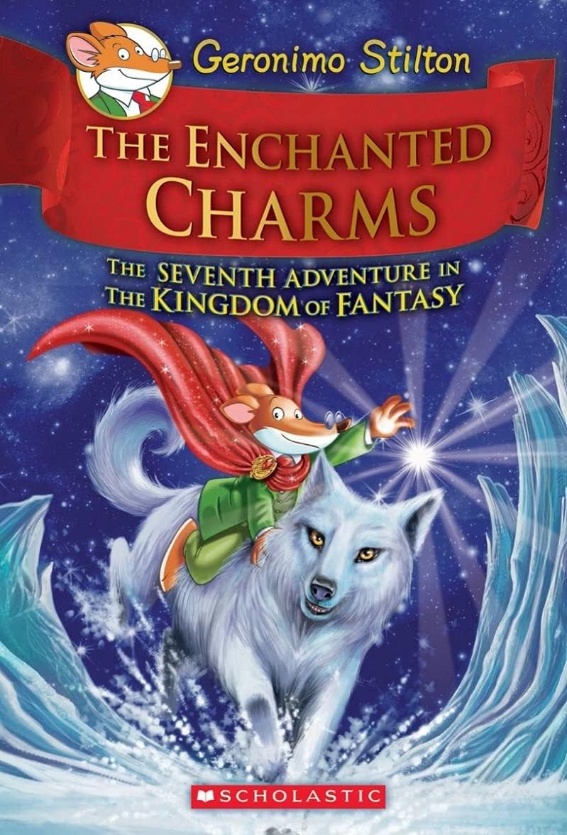 The Enchanted Charms: The Seventh Adventure in the Kingdom of Fantasy