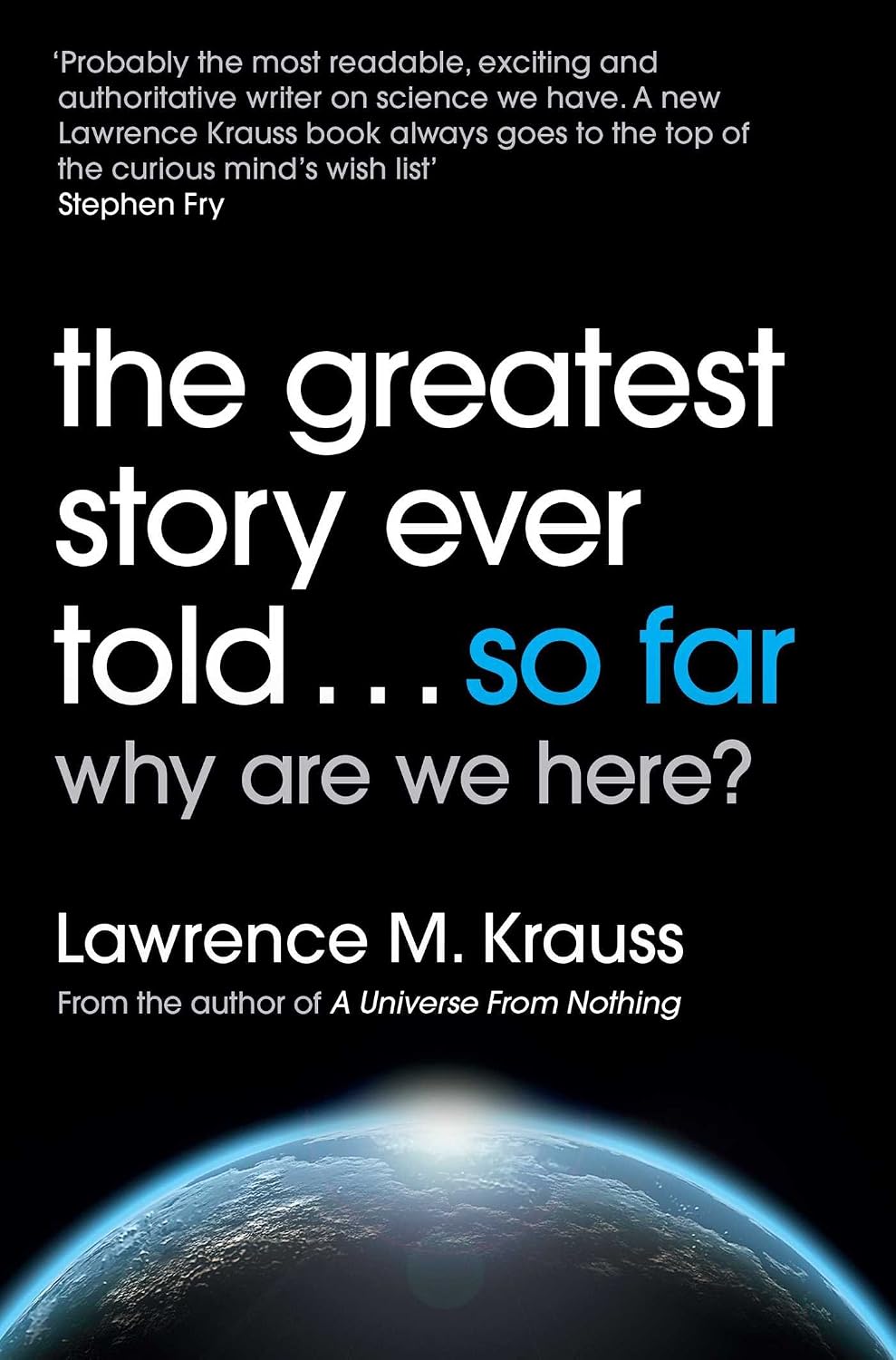 The Greatest Story Ever Told...so Far