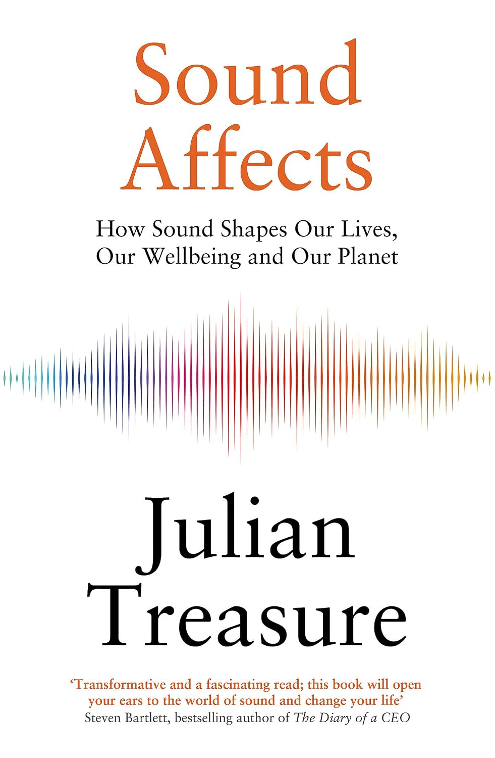 Sound Affects: How Sound Shapes Our Lives, Our Wellbeing and Our Planet