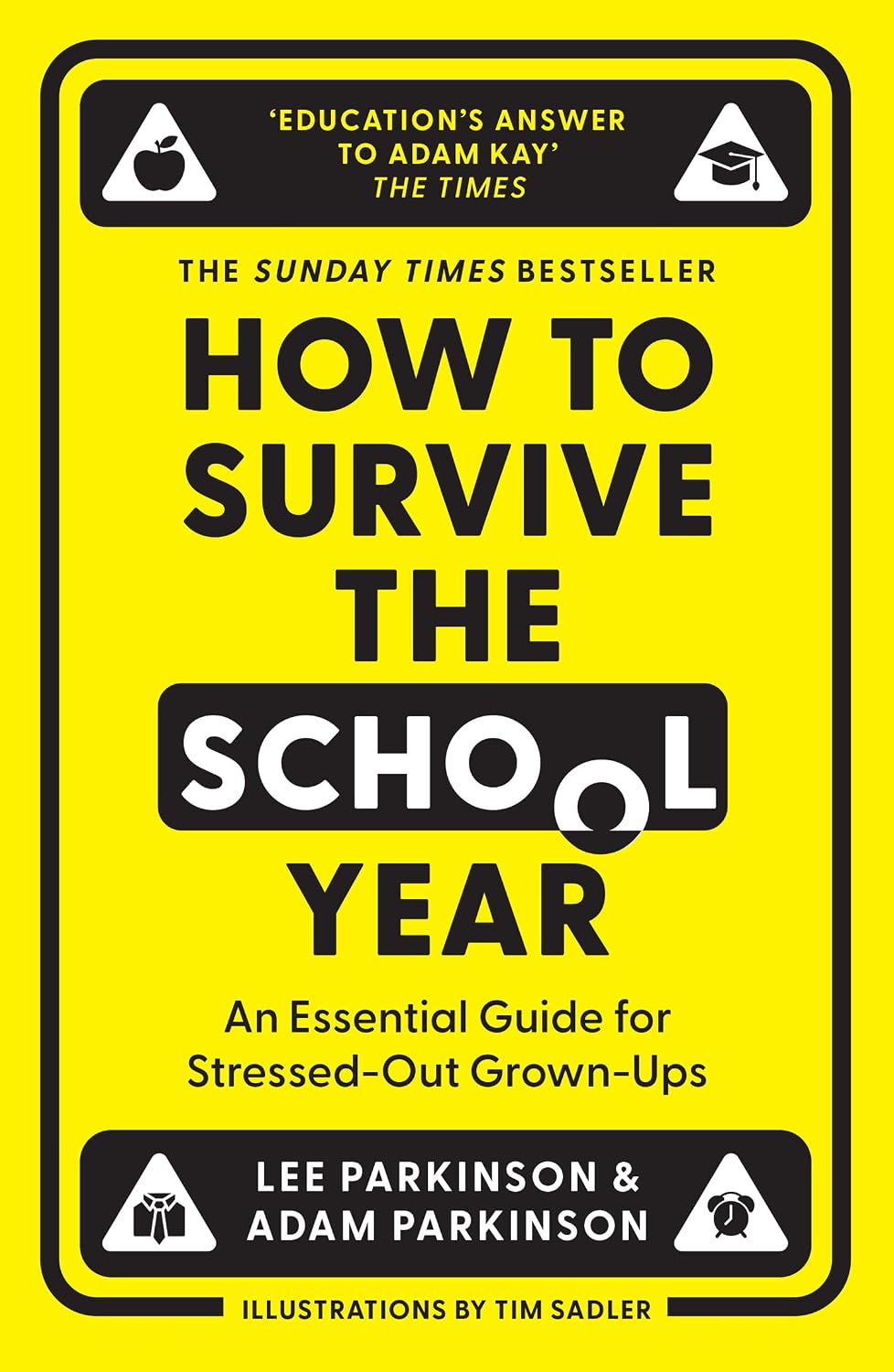 How to Survive the School Year: An Essential Guide for Stressed-Out Grown-ups