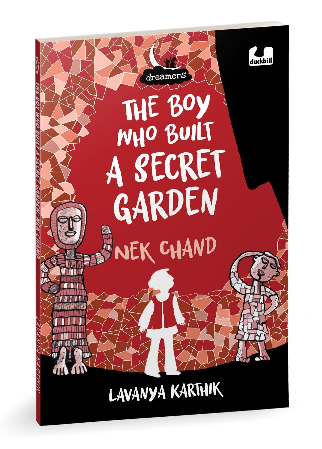 The Boy Who Built a Secret Garden: Nek Chand (dreamers Series)