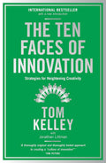 Ten Faces of Innovation: Strategies for Heightening Creativity