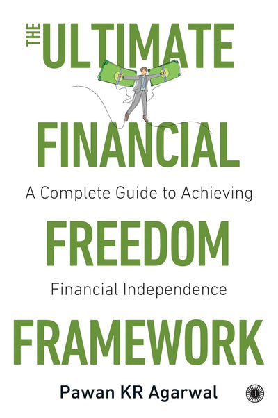 The Ultimate Financial Freedom Framework