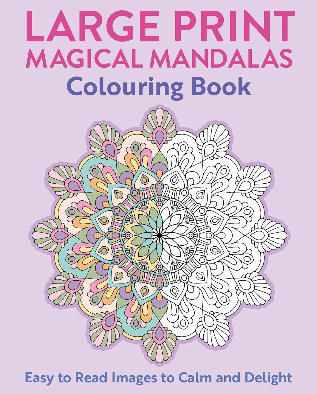 Large Print Magical Mandalas Colouring Book