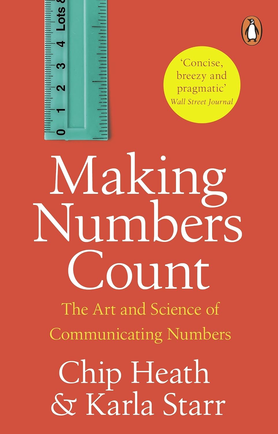 Making Numbers Count: The Art and Science of Communicating Numbers