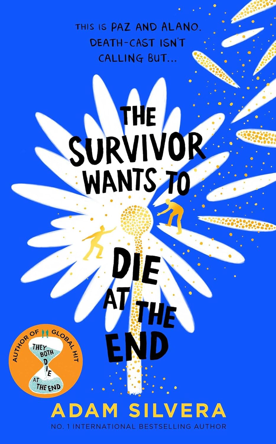 The Survivor Wants to Die at the End: Volume 3 (they Both Die at the End Series)