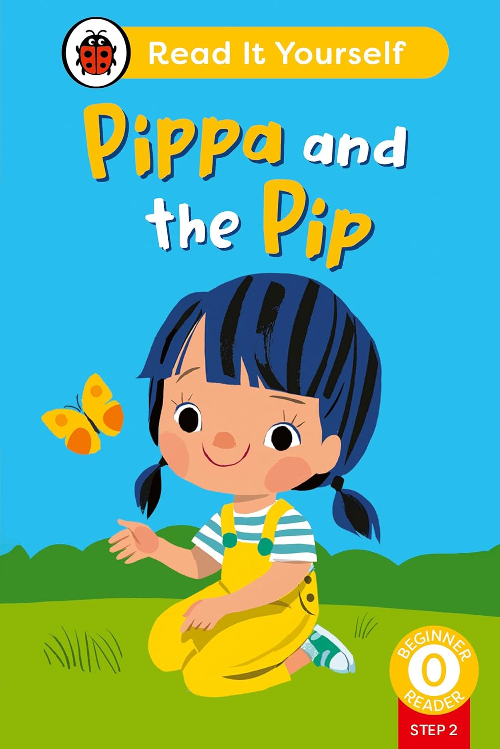 Pippa and the Pip (phonics Step 2): Read it Yourself - Level 0 Beginner Reader