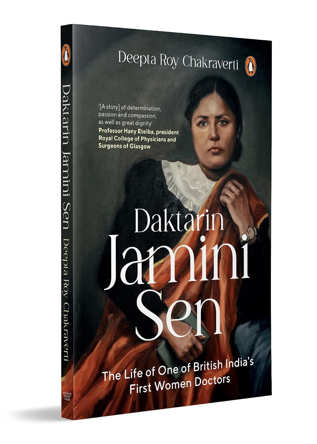 Daktarin Jamini Sen: the Extraordinary Life of British India’s First Woman Doctor