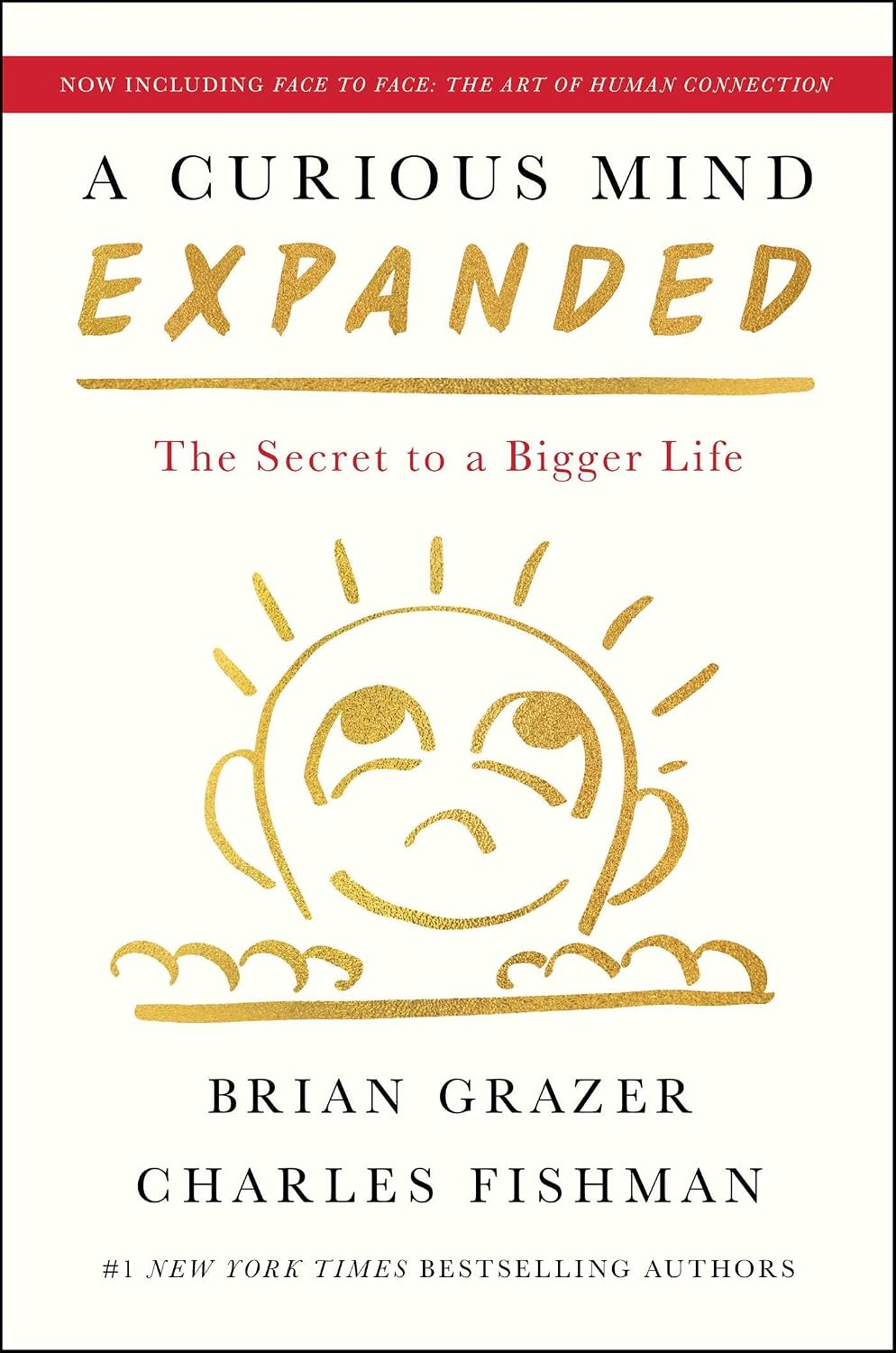Curious Mind Expanded Edition: The Secret to a Bigger Life
