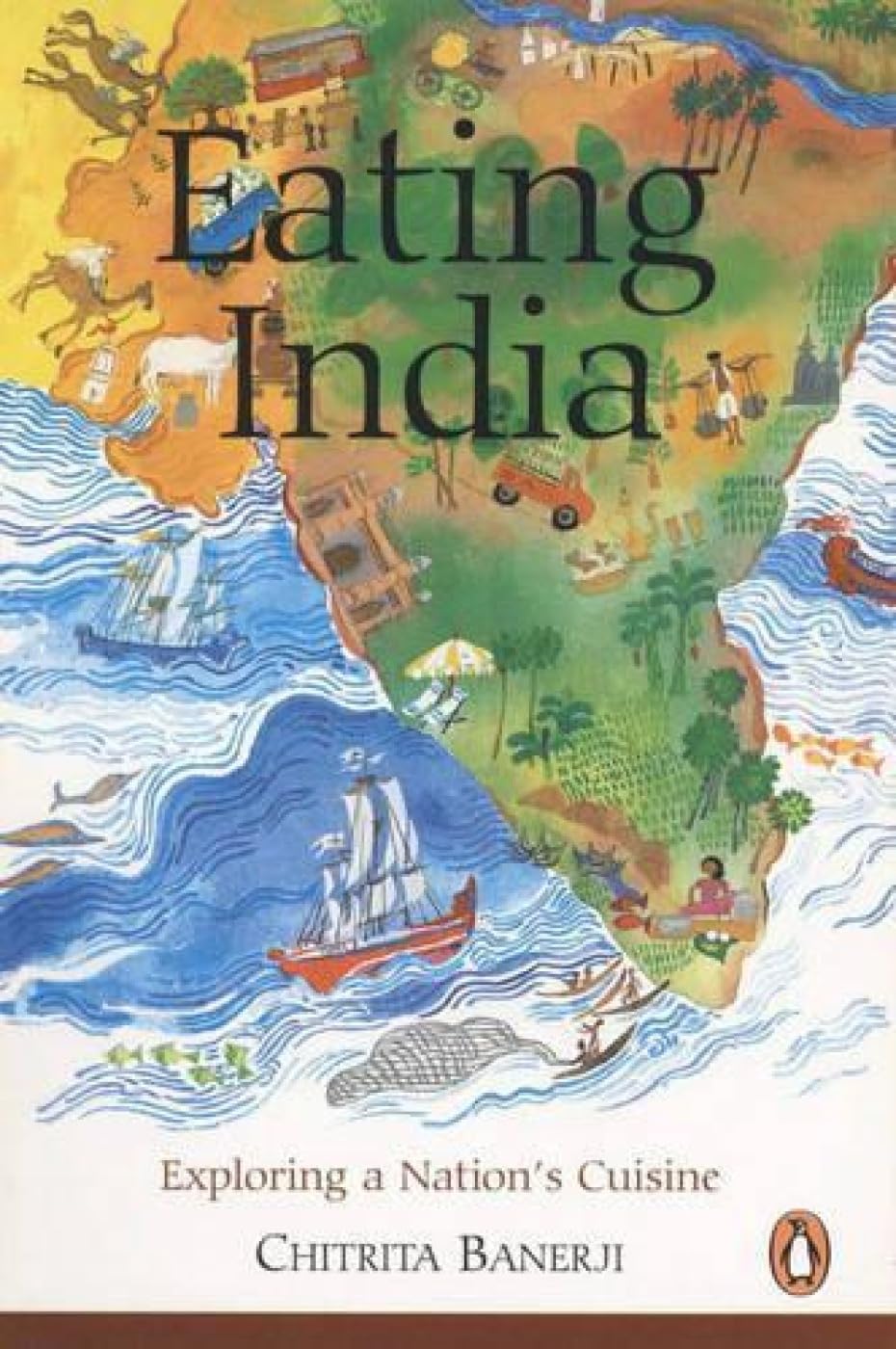 Eating India: exploring a nation's cuisine