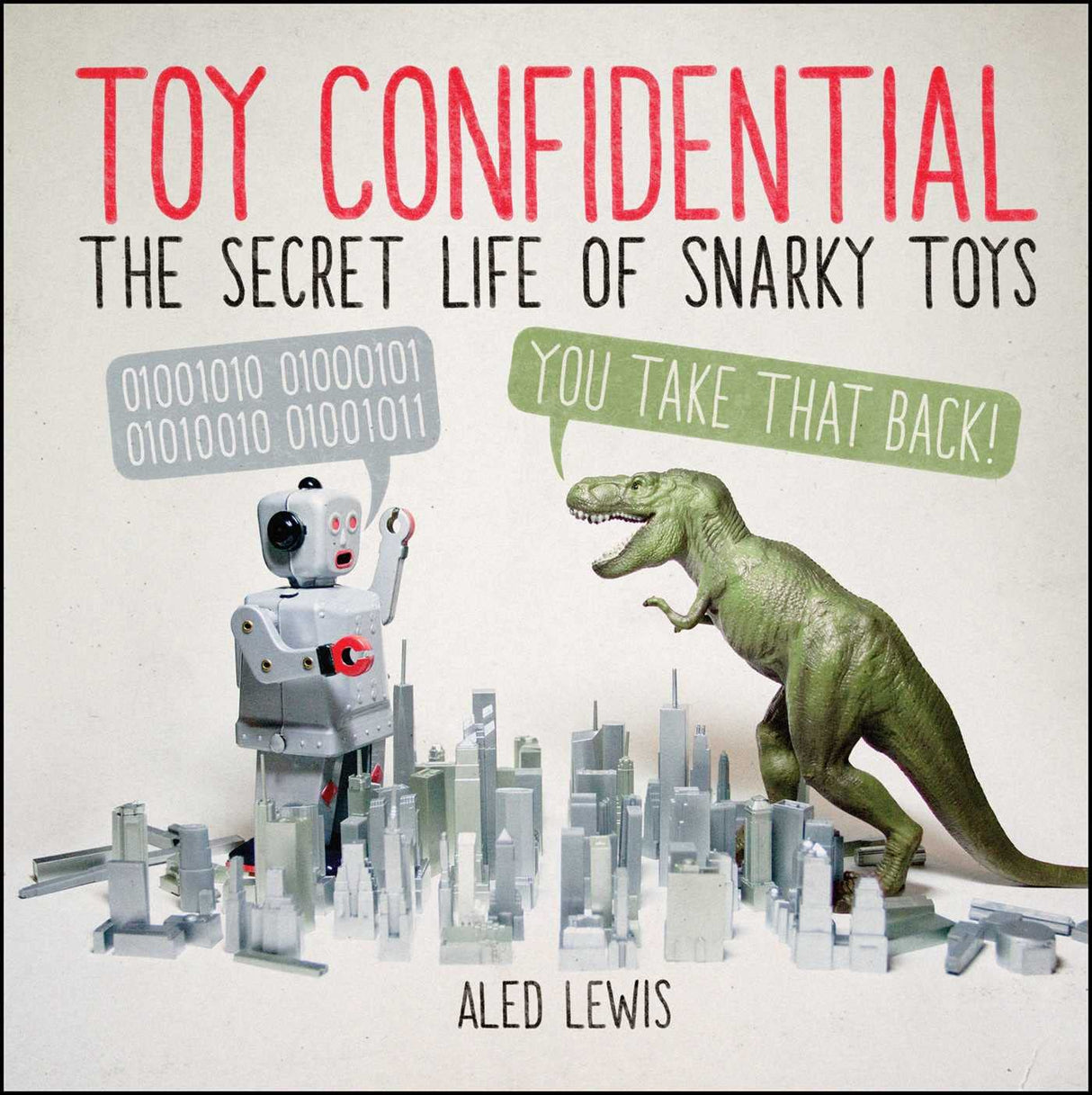 Toy confidential: the secret life of snarky toys