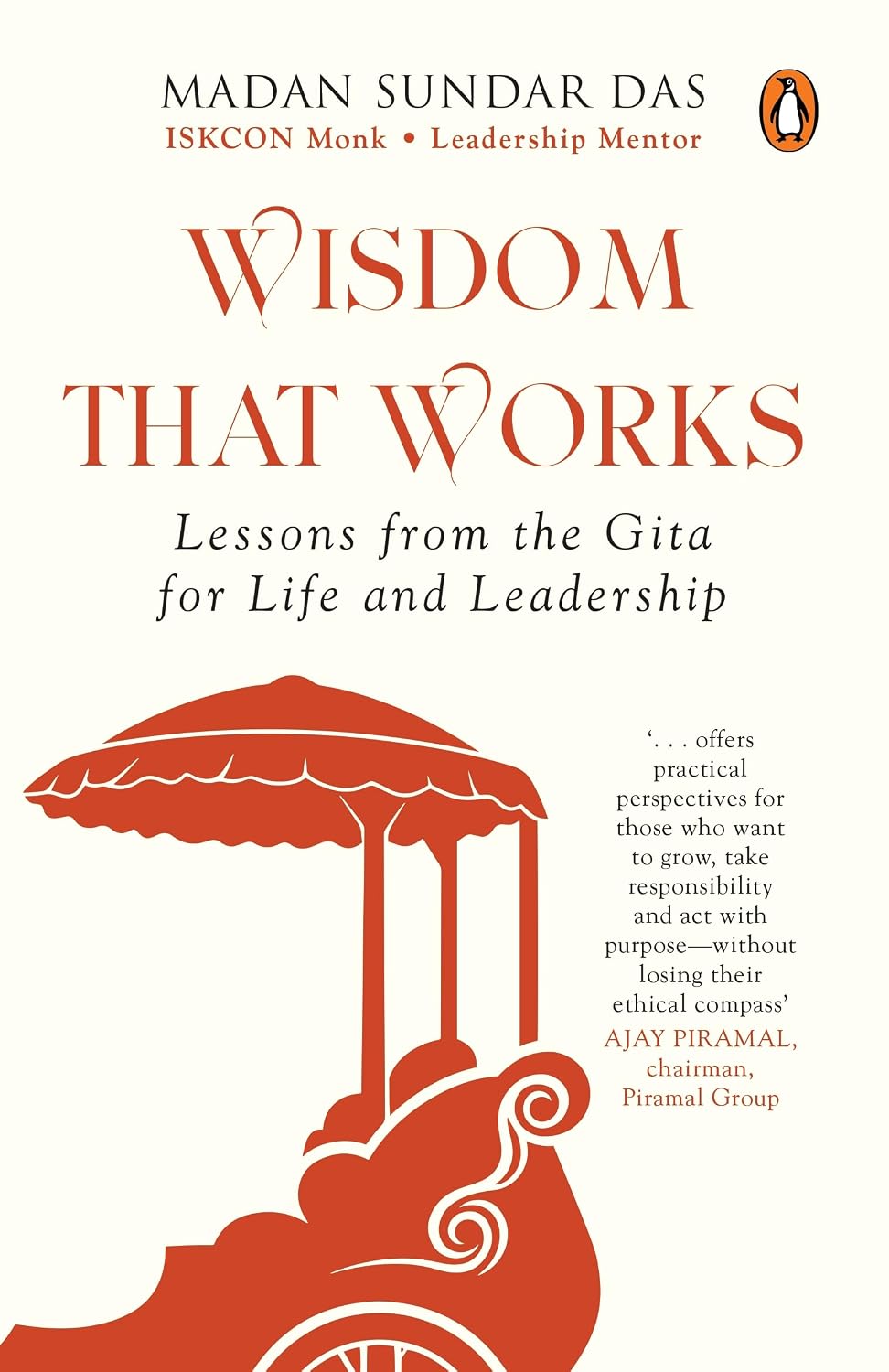 Wisdom That Works: Lessons From the Gita for Life and Leadership