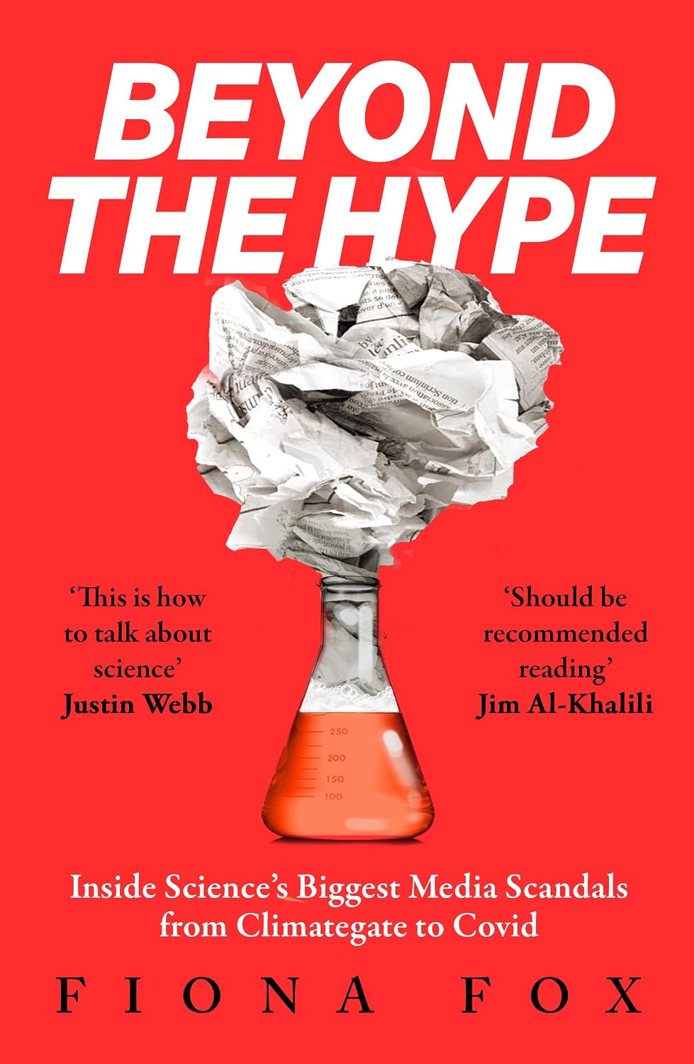 Beyond the Hype: The Inside Story of Science's Biggest Media Controversies